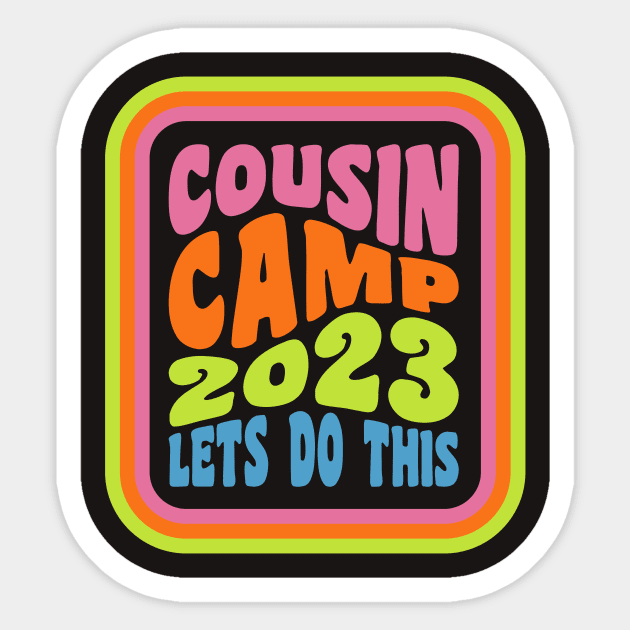 Cousin Camp 2023 Family Camping Summer Vacation Crew Sticker by PodDesignShop